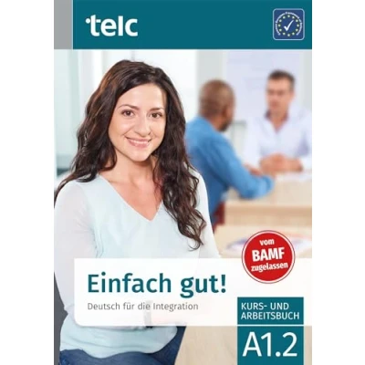 Abbildung von Einfach gut!: Deutsch für die Integration A1.2 Kurs und Arbeitsbuch (Einfach Arbeitsbuch)