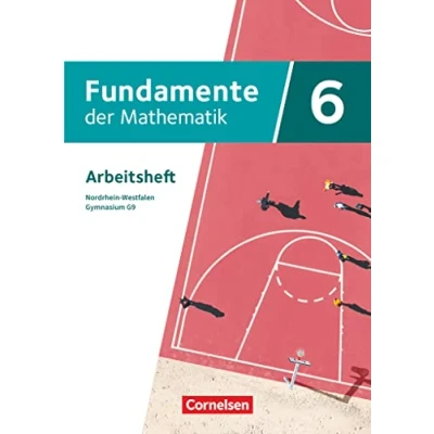 Abbildung von Fundamente der Mathematik Nordrhein Westfalen ab 2019 6. Schuljahr: Arbeitsheft mit Lösungen