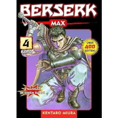 Abbildung von Berserk Max 04: Das actiongeladene und genredefinierende Dark Fantasy Epos von Kentaro Miura: Bd. 4