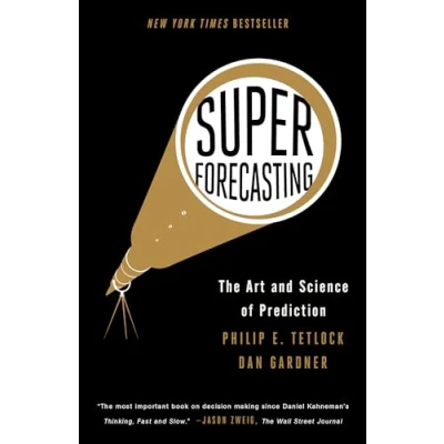 Abbildung von Superforecasting: The Art and Science of Prediction