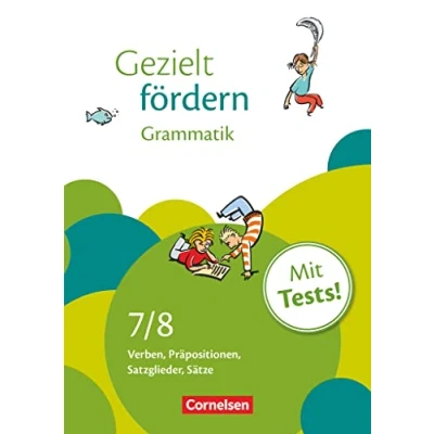 Abbildung von 7./8. Schuljahr Grammatik: Verben, Präpositionen, Satzglieder, Sätze. Arbeitsheft mit Lösungen und Tests (Gezielt fördern: Lern Übungshefte Deutsch)