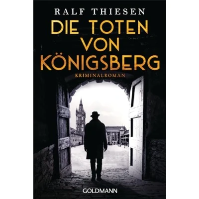 Abbildung von Die Toten von Königsberg: Ein Fall für Aaron Singer Kriminalroman