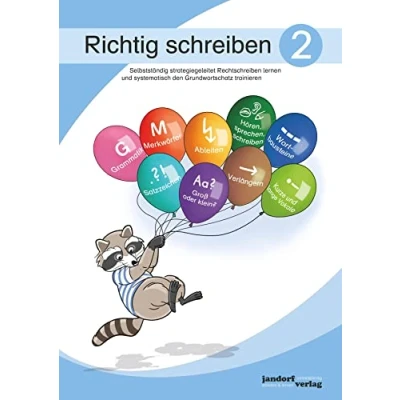 Abbildung von Richtig schreiben 2: Selbstständig strategiegeleitet Rechtschreiben lernen und systematisch den Grundwortschatz trainieren