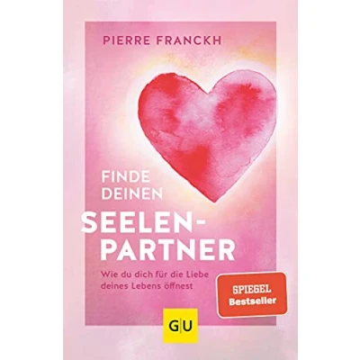 Abbildung von Finde deinen Seelenpartner: Wie du dich für die Liebe deines Lebens öffnest (Lebenshilfe Partnerschaft)