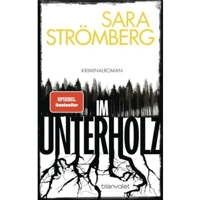 Abbildung von Im Unterholz: Kriminalroman Der Platz 1 Bestseller aus Schweden preisgekrönt, tiefgründig und hochspannend Mit farbigem Buchschnitt nur in limitierter Auflage
