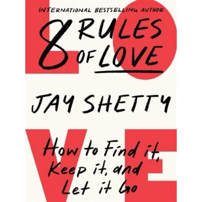 Abbildung von 8 Rules of Love: the Sunday Times bestsellling guide on how to find lasting love and enjoy healthy relationships, from author Think Like A Monk