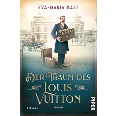 Abbildung von der Traum des Louis Vuitton: Roman Fesselnder historischer über den Menschen hinter weltberühmten Luxusmarke