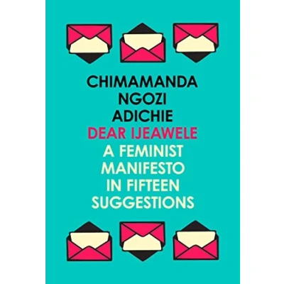 Abbildung von Dear Ijeawele, or a Feminist Manifesto in Fifteen Suggestions: The Inspiring Guide to Raising