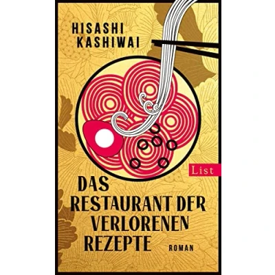 Abbildung von Das Restaurant Der verlorenen Rezepte: Roman Bestseller aus Japan. Herzerwärmend, tröstlich und voller Lebensweisheit (Die Food Detectives von Kyoto, Band 1)