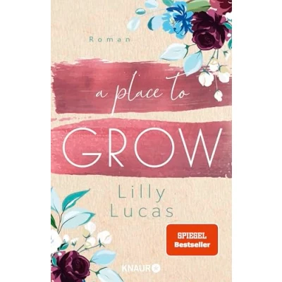 Abbildung von A Place to Grow: Roman Bezaubernde Enemies Lovers Romance