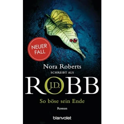 Abbildung von So böse sein Ende: Roman (Eve Dallas, Band 48)