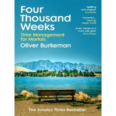 Abbildung von four thousand Weeks: Embrace your limits. Change life. Make weeks count.