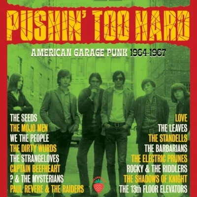 Abbildung von Pushin&#039; Too Hard American Garage Punk 1964 1967