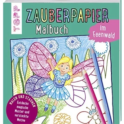 Abbildung von Zauberpapier Malbuch im Feenwald: Entdecke magische Muster und versteckte Motive