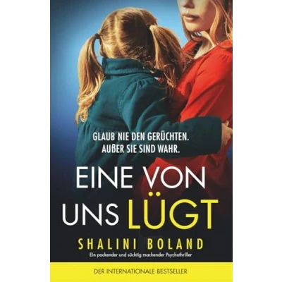 Abbildung von Eine von uns lügt: Ein packender und süchtig machender Psychothriller