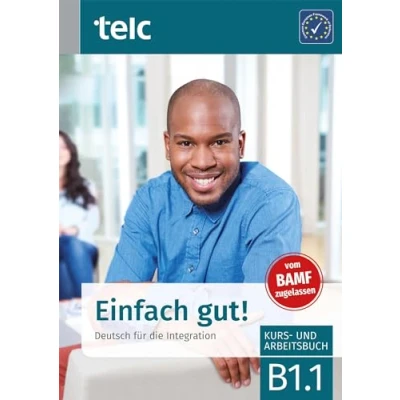 Abbildung von Einfach gut!: Deutsch für die Integration B1.1 Kurs und Arbeitsbuch (Einfach Arbeitsbuch)