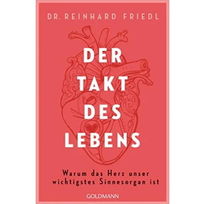 Abbildung von Der Takt des Lebens: Warum das Herz unser wichtigstes Sinnesorgan ist