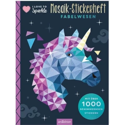 Abbildung von I Love to Sparkle Mosaik Stickerheft Fabelwesen: mit über 1000 schimmernden Stickern nach Zahlen Glanzeffekt