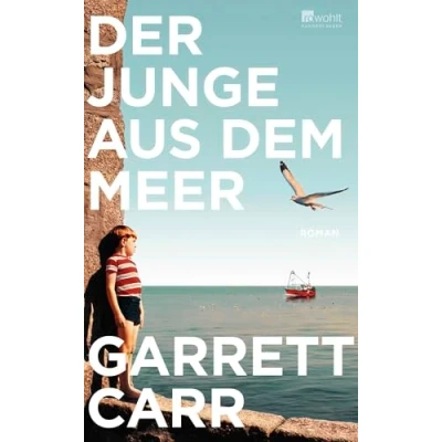 Abbildung von Der Junge aus dem Meer: Ein berührender, ermutigender Familienroman voller Wärme