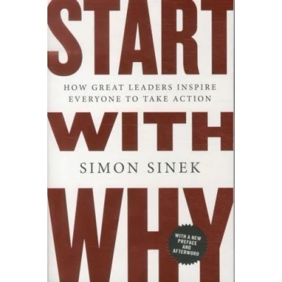 Abbildung von Start with Why: How Great Leaders Inspire Everyone to Take Action