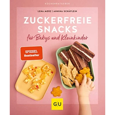 Abbildung von Zuckerfreie Snacks für Babys und Kleinkinder (GU Küchenratgeber)