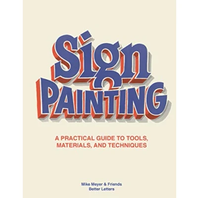 Abbildung von The Sign Painting: A practical guide to tools, materials, and techniques