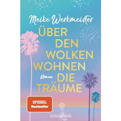 Abbildung von Über den Wolken wohnen die Träume: Roman der neue Nr. 1 SPIEGEL Bestsellerautorin