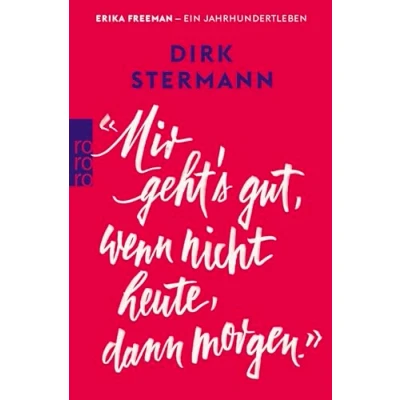 Abbildung von «Mir geht&#039;s gut, wenn nicht heute, dann morgen.»