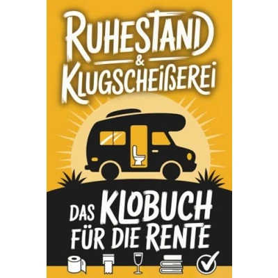 Abbildung von Ruhestand &amp; Klugscheißerei Lustiges Klobuch für die Rente: Humorvolle Sammlung aus unnützem Wissen, Rentner Witzen und originellen Aktivitäten goldenen Jahre ideales Geschenk
