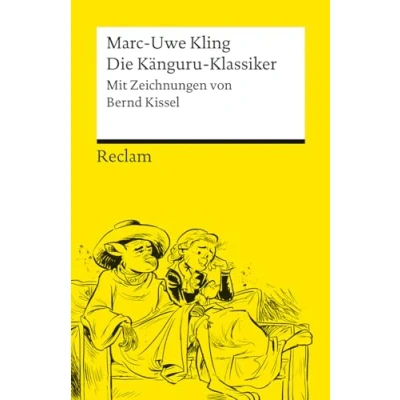 Abbildung von Die Känguru Klassiker. Persönlich ausgewählt aus der Tetralogie von Marc Uwe Kling, illustriert Bernd Kissel: 14441 (Reclams Universal Bibliothek)