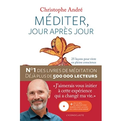 Abbildung von Méditer jour après (+CD): 25 leçons pour vivre en pleine conscience