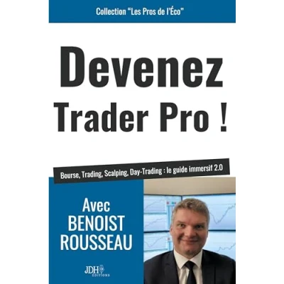 Abbildung von Devenez trader pro !: Bourse, Trading, Scalping, Day Trading : le guide immersif 2.0