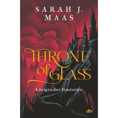 Abbildung von Throne of Glass Königin der Finsternis: Limitierte Sonderausgabe mit Wendeumschlag und hochveredelter Gestaltung (Die Reihe, Band 4)