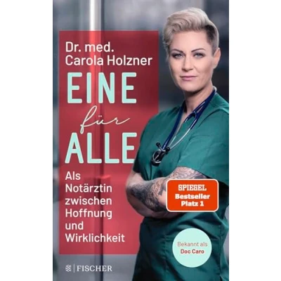 Abbildung von Eine für alle: Als Notärztin zwischen Hoffnung und Wirklichkeit Doc Caro erzählt packende Geschichten aus dem Alltag in der Notaufnahme