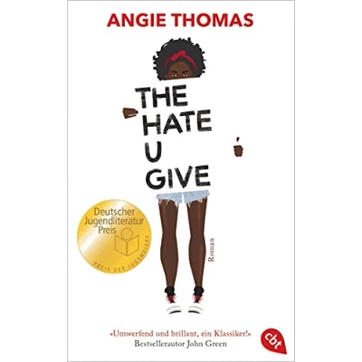 Abbildung von The Hate U Give: Ausgezeichnet mit dem Deutschen Jugendliteraturpreis 2018