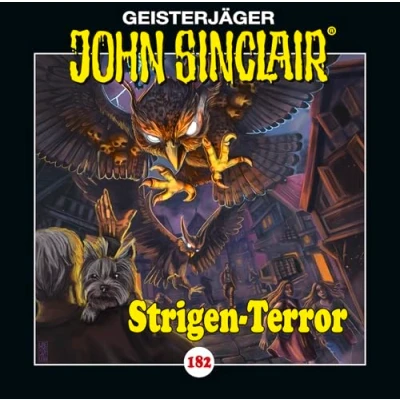 Abbildung von John Sinclair Folge 182: Strigen Terror. Teil 2 von 2. (Geisterjäger Sinclair, Band 182)