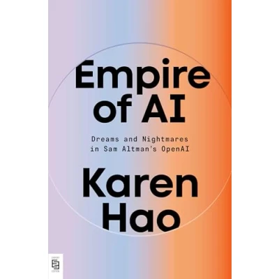 Abbildung von Empire of AI: Dreams and Nightmares in Sam Altman&#039;s OpenAI