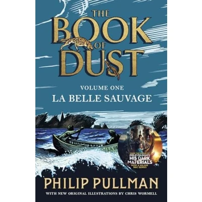 Abbildung von La Belle Sauvage: the Book of Dust Volume One: From world Philip Pullman&#039;s His Dark Materials now a major BBC series (The Dust, 1)