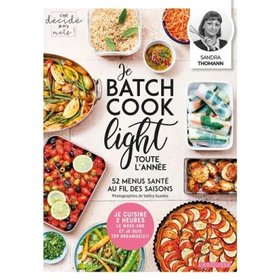 Abbildung von Je batch cook light toute l&#039;année: 52 menus santé au fil des saisons