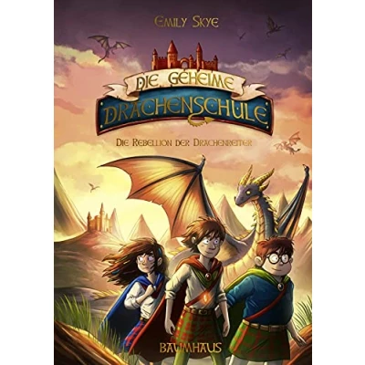 Abbildung von Die geheime Drachenschule Rebellion der Drachenreiter: Band 6