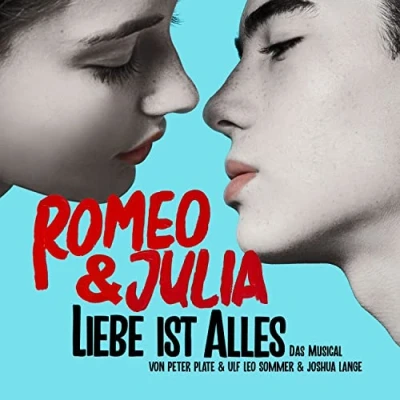 Abbildung von Romeo &amp; Julia Liebe Ist Alles (das Musical)