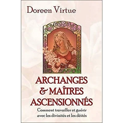 Abbildung von Archanges et maîtres ascensionnés: Comment travailler guérir avec les divinités déités