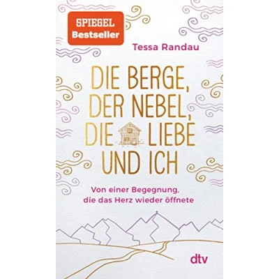 Abbildung von die Berge, der Nebel, Liebe und ich: Von einer Begegnung, das Herz wieder öffnete