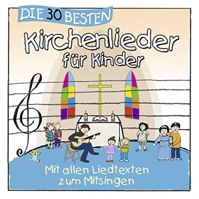 Abbildung von Die 30 besten Kirchenlieder für Kinder mit allen Liedtexten zum Mitsingen