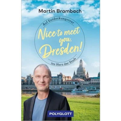 Abbildung von Nice to meet you, Dresden!: Auf Entdeckungstour ins Herz der Stadt (POLYGLOTT you)