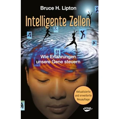 Abbildung von Intelligente Zellen Wie Erfahrungen unsere Gene steuern