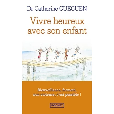 Abbildung von Vivre heureux avec son enfant: Un nouveau regard sur l&#039;éducation au quotidien grâce aux neurosciences affectives
