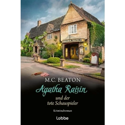 Abbildung von Agatha Raisin und der tote Schauspieler: Kriminalroman. 25. Band SPIEGEL Bestsellerautorin cosy charmant. »Die ... THE TIMES (Agatha Mysteries, 25)