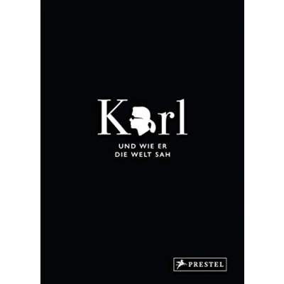 Abbildung von Karl und wie er die Welt sah: Lagerfeld in unvergesslichen Zitaten (Große Gedanken legendärer Künstler Designer, Band 2)