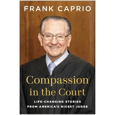 Abbildung von Compassion in the Court: Life Changing Stories from America&#039;s Nicest Judge